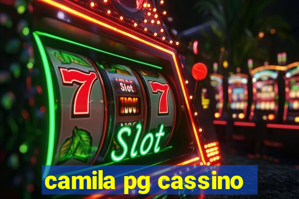 camila pg cassino